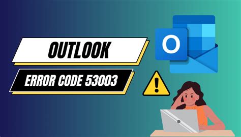 error code 53003|erreur 53003 outlook.